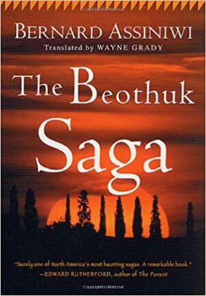 La saga des Béothuks by Bernard Assiniwi