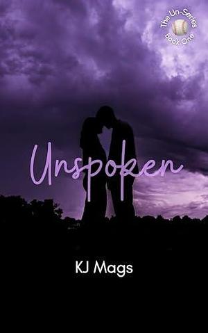 Unspoken by KJ Mags, KJ Mags