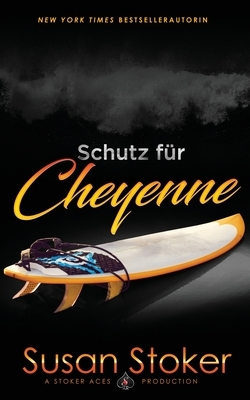 Schutz für Cheyenne by Susan Stoker