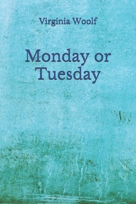 Monday or Tuesday: (Aberdeen Classics Collection) by Virginia Woolf