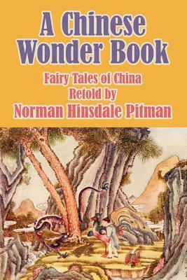 A Chinese Wonder Book: Fairy Tales of China by 