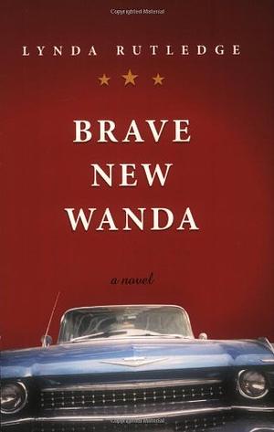 Brave New Wanda by Lynda Rutledge