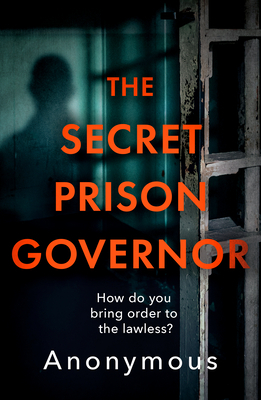 The Secret Prison Governor by Anonymous