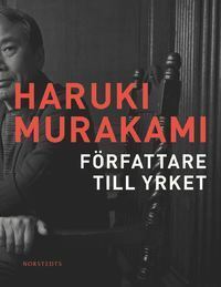 Författare till yrket by Eiko Duke, Yukiko Duke, Haruki Murakami