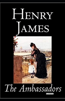 The Ambassadors Illustrated by Henry James