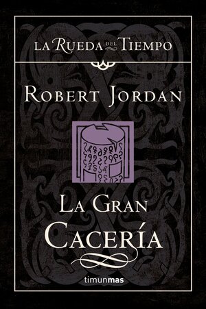 La gran cacería by Robert Jordan