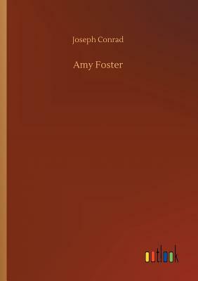 Amy Foster by Joseph Conrad