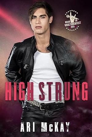 High Strung: The Road to Rocktoberfest 2024 by Ari McKay