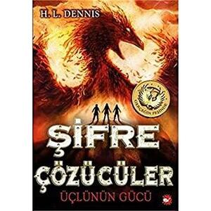 Şifre Çözücüler 1- Üçlünün Gücü by H.L. Dennis