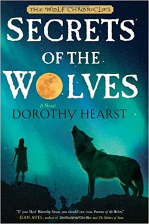 Secrets of the Wolves by Dorothy Hearst
