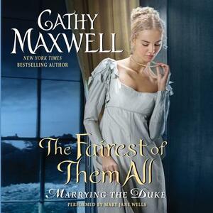 The Fairest of Them All: Marrying the Duke by Cathy Maxwell