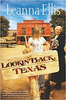 Lookin' Back, Texas by Leanna Ellis