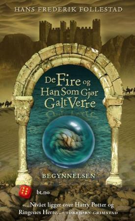 De fire og han som gjør galt verre - Begynnelsen by Hans Fredrik Follestad