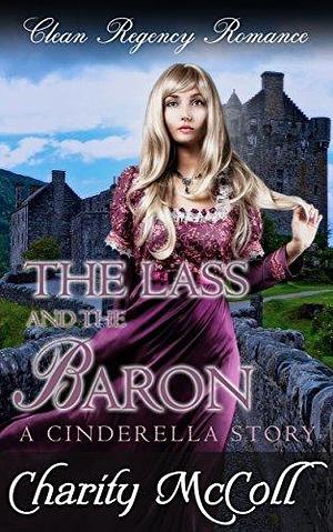 The Lass and the Baron by Charity McColl, Charity McColl