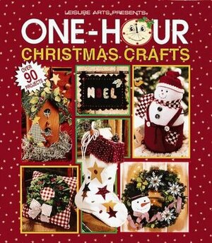 One-Hour Christmas Crafts (Leisure Arts #15851) by Leisure Arts Inc.