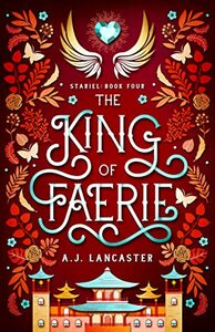 The King of Faerie by A.J. Lancaster
