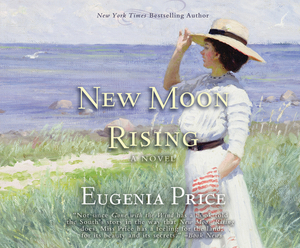 New Moon Rising by Eugenia Price