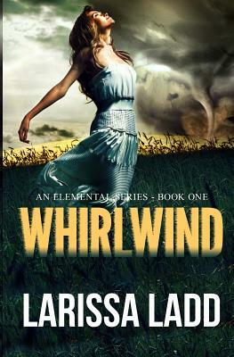 Whirlwind by Larissa Ladd