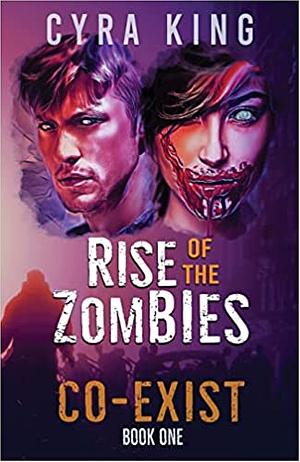 Rise of the Zombies by Cyra King