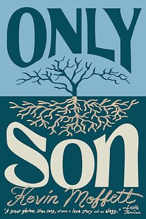Only Son by Kevin Moffett