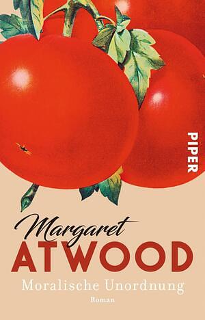 Moralische Unordnung by Margaret Atwood