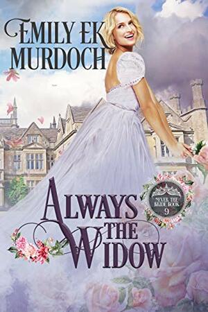 Always the Widow by Emily E.K. Murdoch
