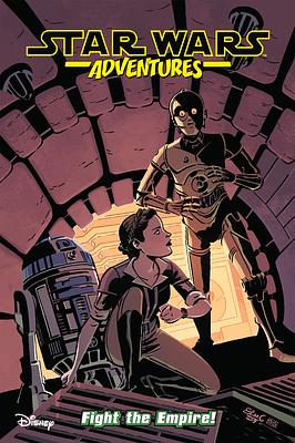 Star Wars Adventures, Vol. 9: Fight the Empire! by Ian Flynn, Cavan Scott
