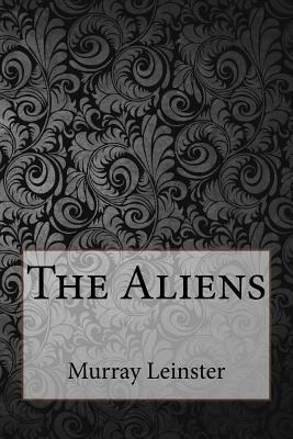 The Aliens by Murray Leinster