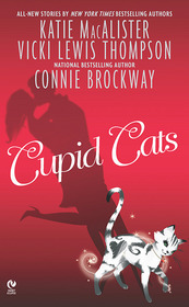 Cupid Cats by Vicki Lewis Thompson, Connie Brockway, Katie MacAlister