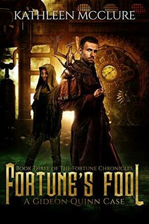 Fortune's Fool: A Gideon Quinn Case by Kathleen McClure