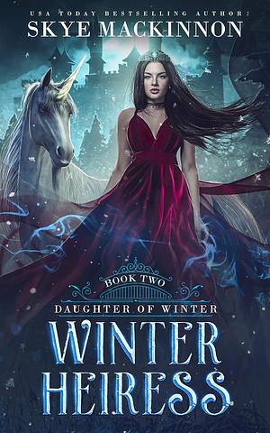 Winter Heiress by Skye MacKinnon