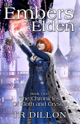 The Embers of Elden by Tr Dillon