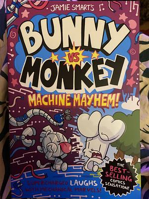 Bunny Vs Monkey Machine Mayhem by Jamie Smart