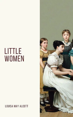 Little Women by Louisa May Alcott