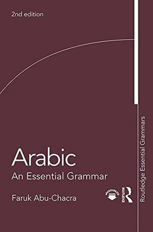 Arabic: An Essential Grammar (Routledge Essential Grammars) by Faruk Abu-Chacra
