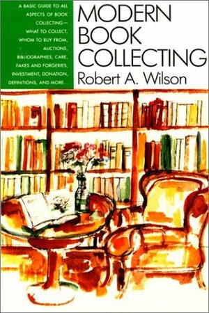 Modern Book Collecting by Robert A. Wilson