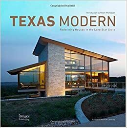 Texas Modern: Redefining Houses in the Lone Star State by Hannah Jenkins
