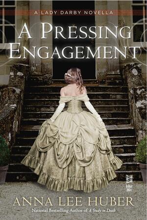 A Pressing Engagement by Anna Lee Huber