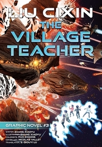 The Village Teacher: Liu Cixin Graphic Novels #3 by Cixin Liu