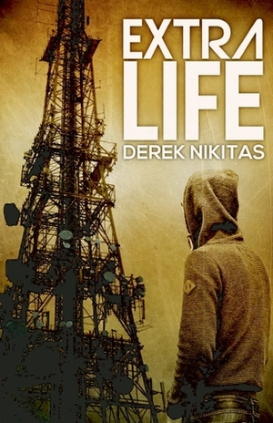 Extra Life by Derek Nikitas