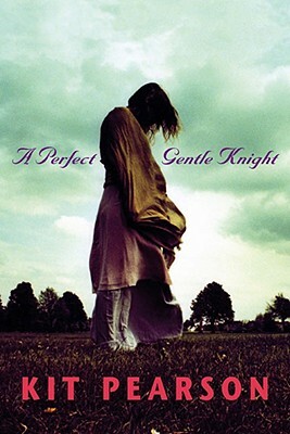 A Perfect Gentle Knight by Kit Pearson