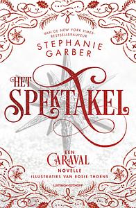 Het Spektakel by Stephanie Garber