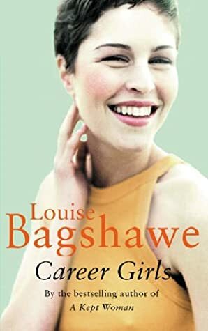 Career Girls by Louise Bagshawe