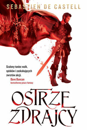 Ostrze zdrajcy by Sebastien de Castell, Paweł Podmiotko