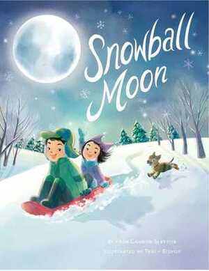 Snowball Moon by Tracy Bishop, Fran Cannon Slayton