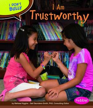 I Am Trustworthy by Melissa Higgins