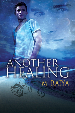 Another Healing by M. Raiya