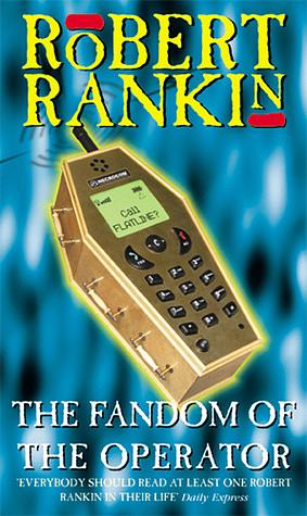 The Fandom of the Operator by Robert Rankin