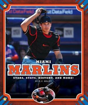 Miami Marlins by K. C. Kelley