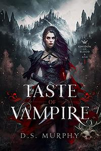 Taste of Vampire by D.S. Murphy